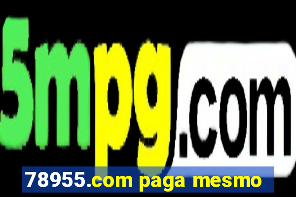 78955.com paga mesmo